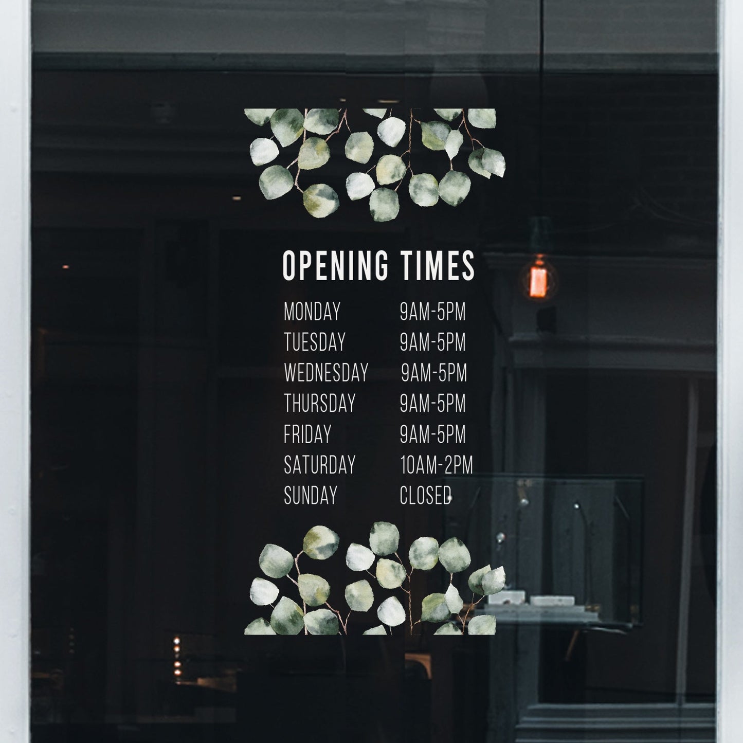 Shop Window Opening Times - Eucalyptus Borders