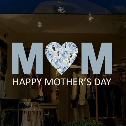 Happy Mother's Day Blue Roses Floral MOM Window Decal Quote